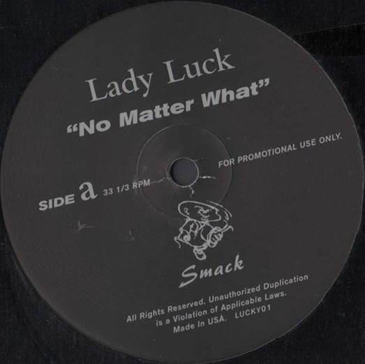 12inch Record LADY LUCK - No Matter What / Incredible LUCKY01 Smack US Rap & Hip-Hop/R&B Used
12inch Record LADY LUCK - No Matter What / Incredible LUCKY01 Smack US Rap & Hip-Hop/R&B Used