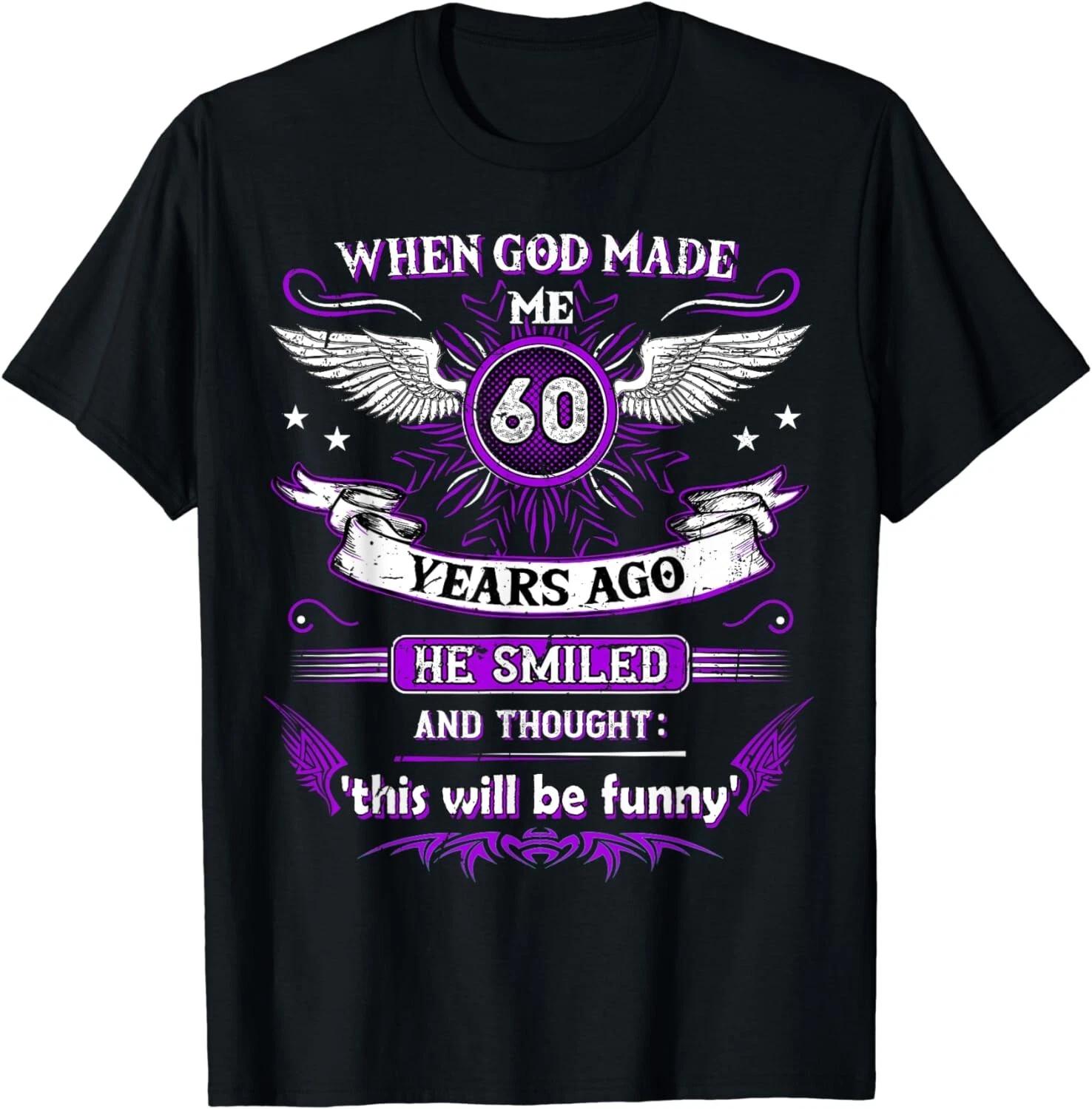 When God made me 60 years ago 60. Birthday Gift Unisex T-Shirt 2XL
When God made me 60 years ago 60. Birthday Gift Unisex T-Shirt 2XL