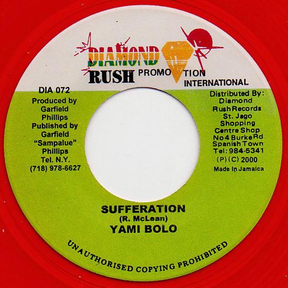 7inch Record YAMI BOLO - Sufferation DIA072 Diamond Rush Pr Jamaica Reggae, Ska & Dub Used
7inch Record YAMI BOLO - Sufferation DIA072 Diamond Rush Pr Jamaica Reggae, Ska & Dub Used
