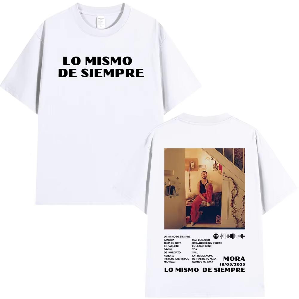 Mora Lo Mismo De Siempre 2026 Album Cover T Shirt Unisex Women Clothing Hip Hop Fashion Oversized Short Sleeve Tshirts Streetwear 4XL
Mora Lo Mismo De Siempre 2026 Album Cover T Shirt Unisex Women Clothing Hip Hop Fashion Oversized Short Sleeve Tshirts Streetwear 4XL