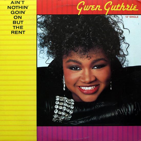 12inch Record GWEN GUTHRIE - Ain t Nothin Goin On But The Rent 8851061 POLYDOR 1986 US Soul/Funk Used
12inch Record GWEN GUTHRIE - Ain t Nothin Goin On But The Rent 8851061 POLYDOR 1986 US Soul/Funk Used