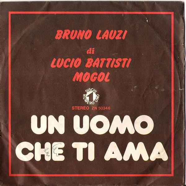 7inch Record BRUNO LAUZI Un Uomo Che Ti Ama ZN50346 Numero Uno 1976 Italy Rock Used
7inch Record BRUNO LAUZI Un Uomo Che Ti Ama ZN50346 Numero Uno 1976 Italy Rock Used