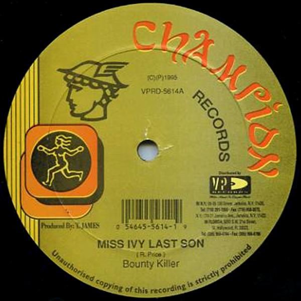12inch Record BOUNTY KILLER / NINJA REBEL - Miss Ivy Last Son / Belly Yu Ketch NONE Champion Record 1995 US Reggae, Ska & Dub Used
12inch Record BOUNTY KILLER / NINJA REBEL - Miss Ivy Last Son / Belly Yu Ketch NONE Champion Record 1995 US Reggae, Ska & Dub Used