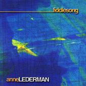 CD ANNE LEDERMAN Fiddlesong FP0005 Falcon Producti 2002 Canada CountryFolk Used
CD ANNE LEDERMAN Fiddlesong FP0005 Falcon Producti 2002 Canada CountryFolk Used