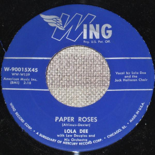 7inch Record LOLA DEE Paper Roses W90015X45 Wing Records 1955 US Jazz Used
7inch Record LOLA DEE Paper Roses W90015X45 Wing Records 1955 US Jazz Used