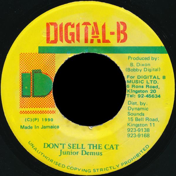 7inch Record JUNIOR DEMUS - Don t Sell The Cat NONE Digital-B 1990 Jamaica Reggae, Ska & Dub Used
7inch Record JUNIOR DEMUS - Don t Sell The Cat NONE Digital-B 1990 Jamaica Reggae, Ska & Dub Used