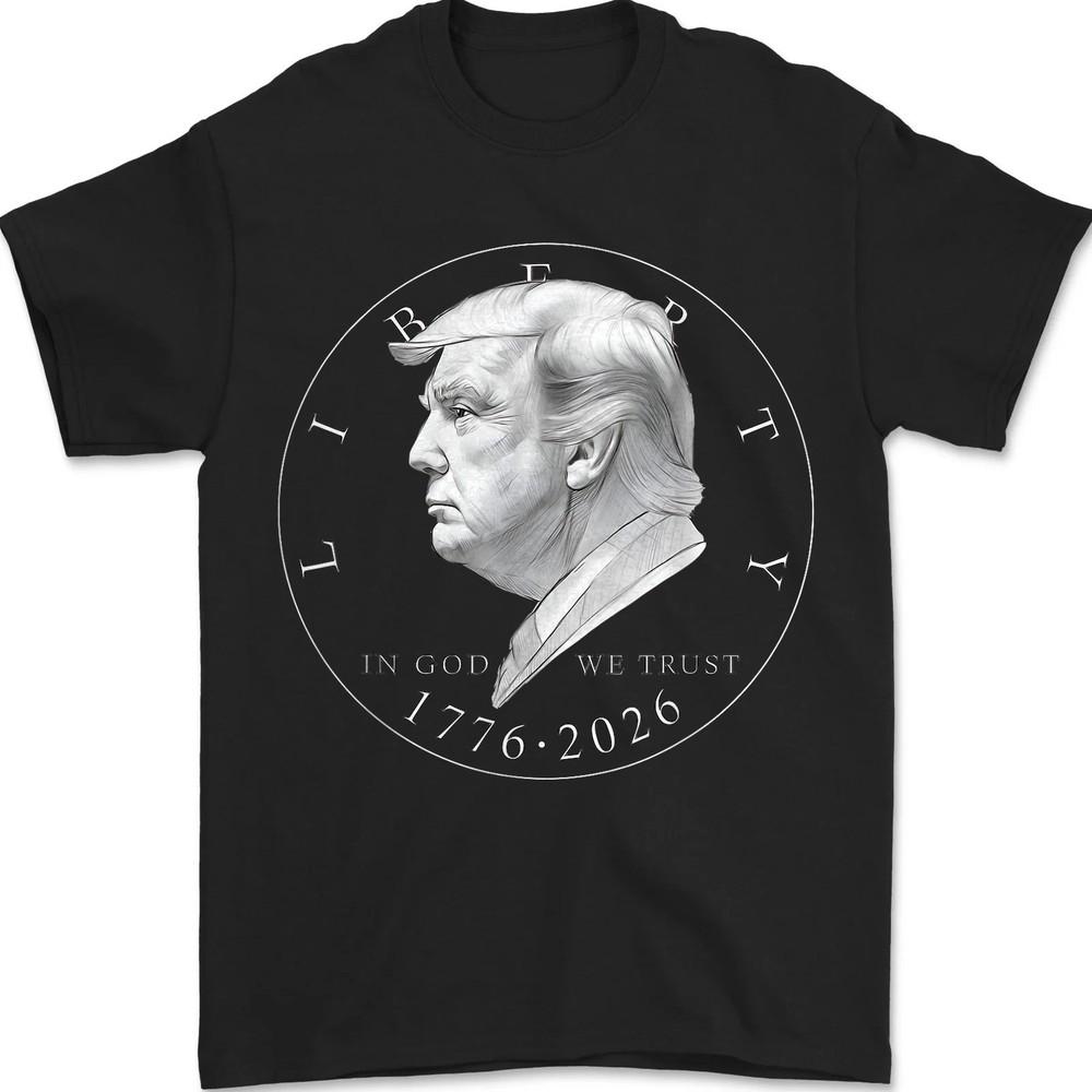 Liberty Trump In God We Trust , 1776 2026 Liberty Coin Saying Unisex T-Shirt M
Liberty Trump In God We Trust , 1776 2026 Liberty Coin Saying Unisex T-Shirt M
