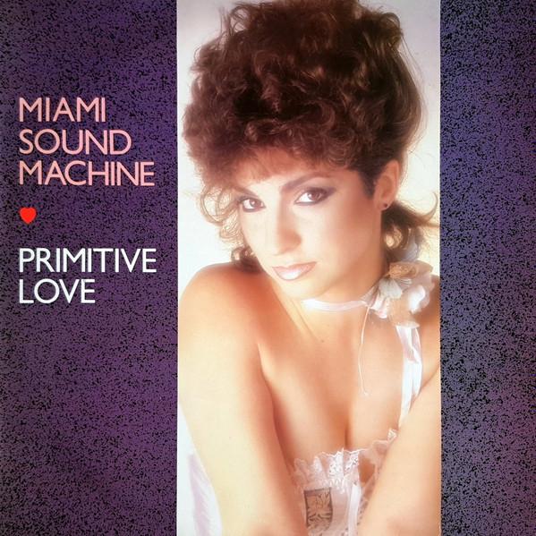 LP Пластинка MIAMI SOUND MACHINE - Primitive Love EPC26491 EPIC 1985 US Поп Б/У 
LP Пластинка MIAMI SOUND MACHINE - Primitive Love EPC26491 EPIC 1985 US Поп Б/У