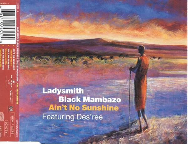 CD LADYSMITH BLACK MAMBAZO, DES REE - Ain t No Sunshine 1564332 Universal 1999 UK Pop Used
CD LADYSMITH BLACK MAMBAZO, DES REE - Ain t No Sunshine 1564332 Universal 1999 UK Pop Used