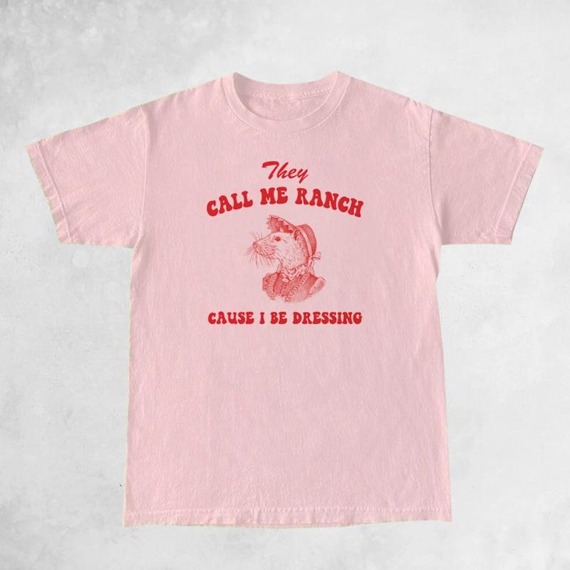They Call Me Ranch Funny Meme T Shirt Women Cute Cottagecore Aesthetic Tees Tops Short Sleeve Hippie Vintage TShirts Clothes 4XL
They Call Me Ranch Funny Meme T Shirt Women Cute Cottagecore Aesthetic Tees Tops Short Sleeve Hippie Vintage TShirts Clothes 4XL