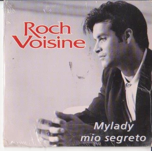 CD ROCH VOISINE Mylady Mio Segreto STRCD3141 Les Disques St 1995 Canada Rock Used
CD ROCH VOISINE Mylady Mio Segreto STRCD3141 Les Disques St 1995 Canada Rock Used