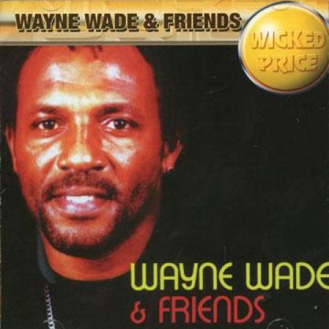 CD WAYNE WADE - Wayne Wada & Friends WPDRCD5006 Jet Star 2000 UK Reggae, Ska & Dub
CD WAYNE WADE - Wayne Wada & Friends WPDRCD5006 Jet Star 2000 UK Reggae, Ska & Dub
