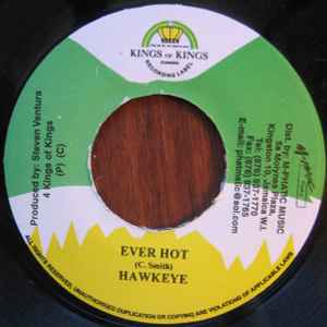 7inch Record HAWKEYE - Ever Hot NONE Kings of Kings 2000 Jamaica Reggae, Ska & Dub Used
7inch Record HAWKEYE - Ever Hot NONE Kings of Kings 2000 Jamaica Reggae, Ska & Dub Used
