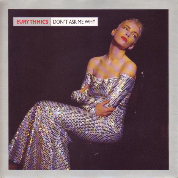 7inch Record EURYTHMICS - Don t Ask Me Why DA19 RCA 1989 UK Dance & Electronica Used
7inch Record EURYTHMICS - Don t Ask Me Why DA19 RCA 1989 UK Dance & Electronica Used