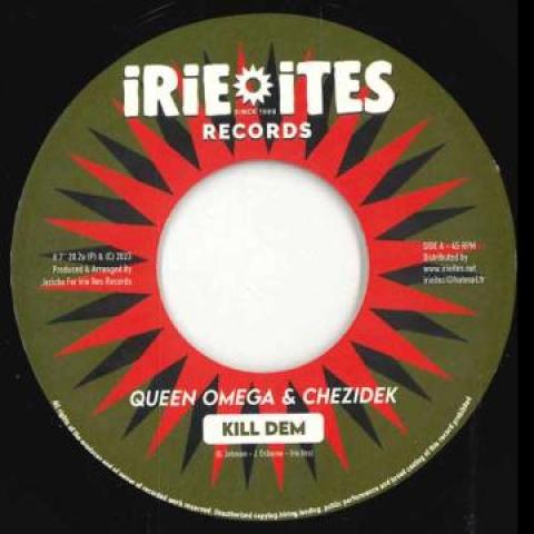 7inch Record QUEEN OMEGA, CHEZIDEK - Kill Dem / Kill Dem Dub II7202 Irie Ites 2023 Europe Reggae, Ska & Dub
7inch Record QUEEN OMEGA, CHEZIDEK - Kill Dem / Kill Dem Dub II7202 Irie Ites 2023 Europe Reggae, Ska & Dub