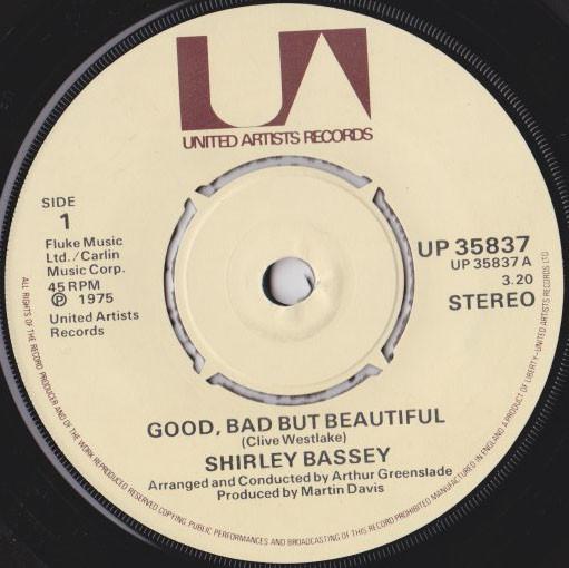 7inch Record SHIRLEY BASSEY - Good, Bad But Beautiful UP35837 United Artists 1975 UK Pop Used
7inch Record SHIRLEY BASSEY - Good, Bad But Beautiful UP35837 United Artists 1975 UK Pop Used