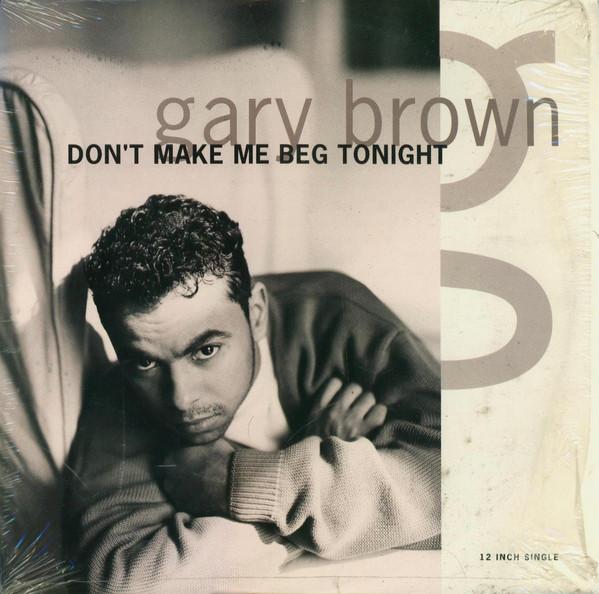 12inch Record GARY BROWN - Don t Make Me Beg Tonight VNR15809 Capitol Records 1992 US Soul/Funk Used
12inch Record GARY BROWN - Don t Make Me Beg Tonight VNR15809 Capitol Records 1992 US Soul/Funk Used