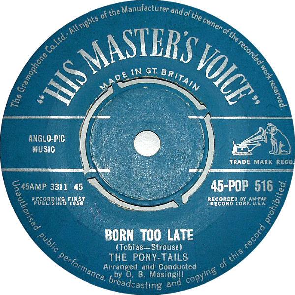 7-дюймовая пластинка PONITAILS Born Too Late 45POP516 His Masters Vo 1958 UK Rock Б/у
7-дюймовая пластинка PONITAILS Born Too Late 45POP516 His Masters Vo 1958 UK Rock Б/у
