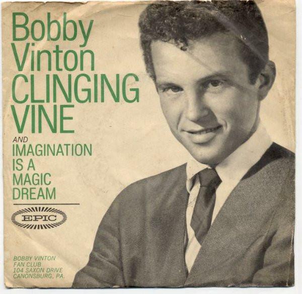 7inch Record BOBBY VINTON - Clinging Vine / Imagination Is A Ma 59705 EPIC 1964 US Rock Used
7inch Record BOBBY VINTON - Clinging Vine / Imagination Is A Ma 59705 EPIC 1964 US Rock Used