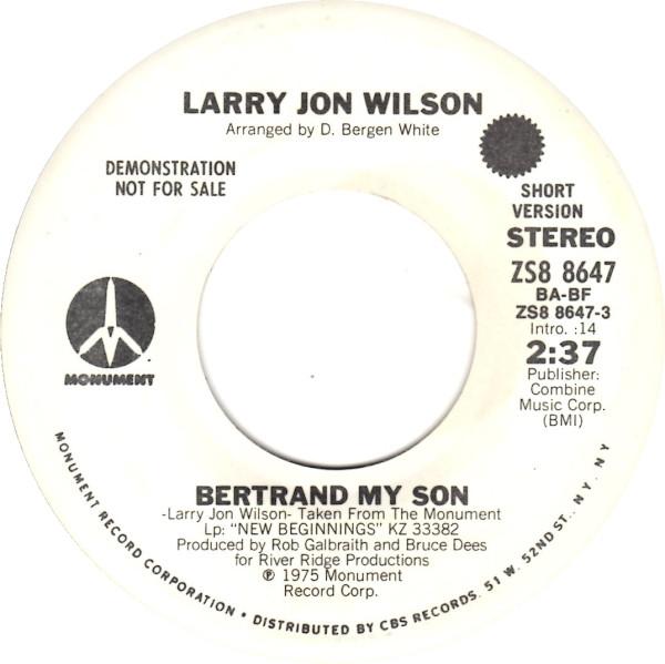 7inch Record LARRY JON WILSON - Bertrand My Son ZS88647 Monument 1975 US Blues Used
7inch Record LARRY JON WILSON - Bertrand My Son ZS88647 Monument 1975 US Blues Used
