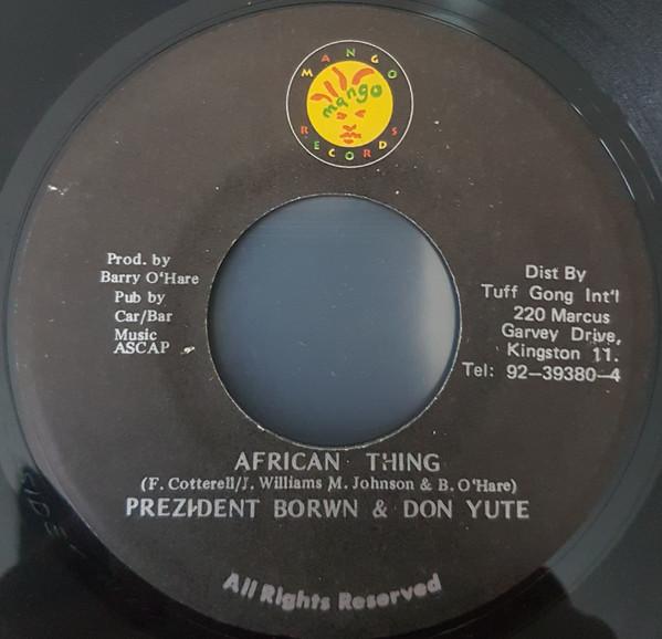 7inch Record PREZIDENT BROWN & DON YUTE - African Thing NONE Mango Jamaica Reggae, Ska & Dub Used
7inch Record PREZIDENT BROWN & DON YUTE - African Thing NONE Mango Jamaica Reggae, Ska & Dub Used