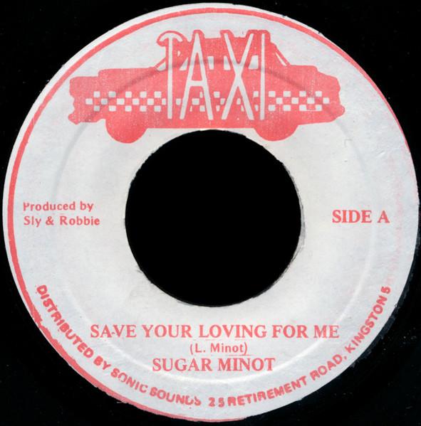7inch Record SUGAR MINOTT Save Your Loving For Me NONE Taxi Jamaica Reggae Ska Dub Used
7inch Record SUGAR MINOTT Save Your Loving For Me NONE Taxi Jamaica Reggae Ska Dub Used