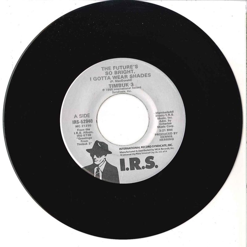 7inch Record TIMBUK 3 - Future s So Bright I Gotta Wear Sha IRS52940 IRS 1986 US Rock Used
7inch Record TIMBUK 3 - Future s So Bright I Gotta Wear Sha IRS52940 IRS 1986 US Rock Used