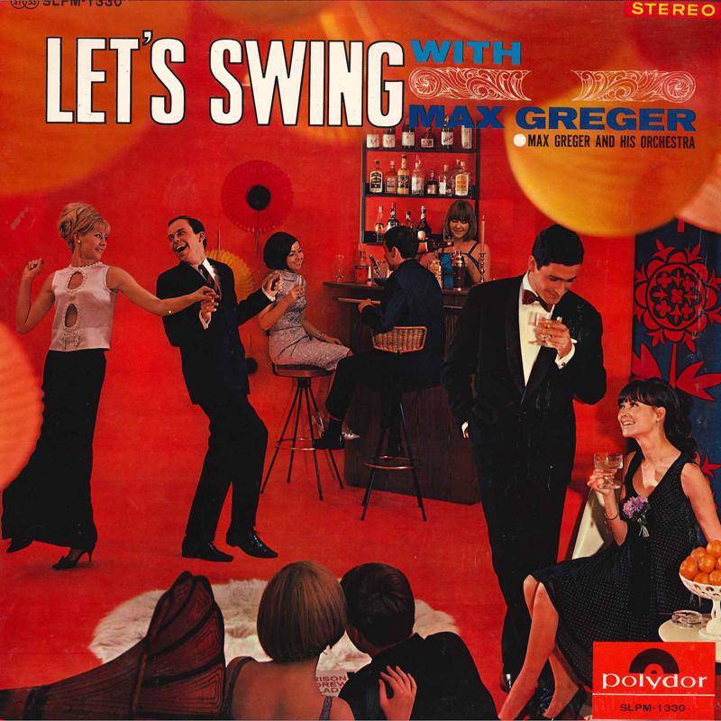 LP Record MAX GRAGER & HIS ORCHESTRA - Let s Swing With Max Greger SLPM1330 POLYDOR Japan Mood Music Used
LP Record MAX GRAGER & HIS ORCHESTRA - Let s Swing With Max Greger SLPM1330 POLYDOR Japan Mood Music Used