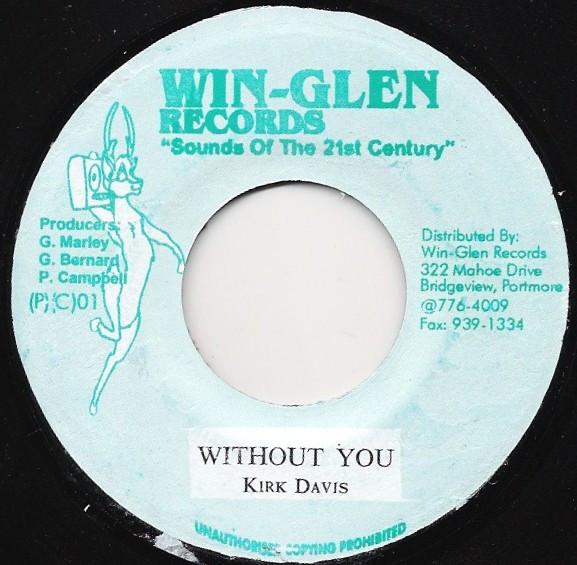 7inch Record KIRK DAVIS - Without You NONE Win-Glen Record 2001 Jamaica Reggae, Ska & Dub Used
7inch Record KIRK DAVIS - Without You NONE Win-Glen Record 2001 Jamaica Reggae, Ska & Dub Used
