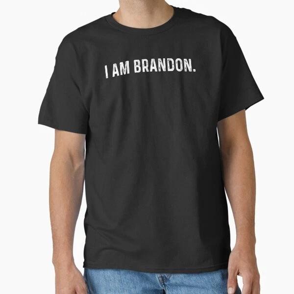 I am Brandon Classic T shirt T shirt Made in US/AUS Size S-2XL S
I am Brandon Classic T shirt T shirt Made in US/AUS Size S-2XL S
