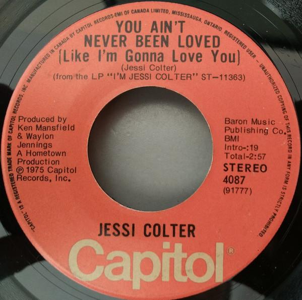 7inch Record JESSI COLTER - You Ain t Never Been Loved (Like I 4087 Capitol Records 1975 Canada Folk Used
7inch Record JESSI COLTER - You Ain t Never Been Loved (Like I 4087 Capitol Records 1975 Canada Folk Used