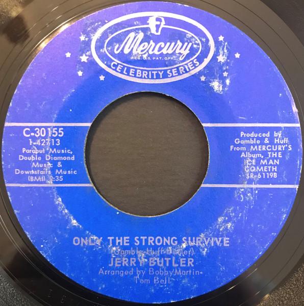 7inch Record JERRY BUTLER - Only The Strong Survive / Lost C30155 Mercury US Soul/Funk Used
7inch Record JERRY BUTLER - Only The Strong Survive / Lost C30155 Mercury US Soul/Funk Used