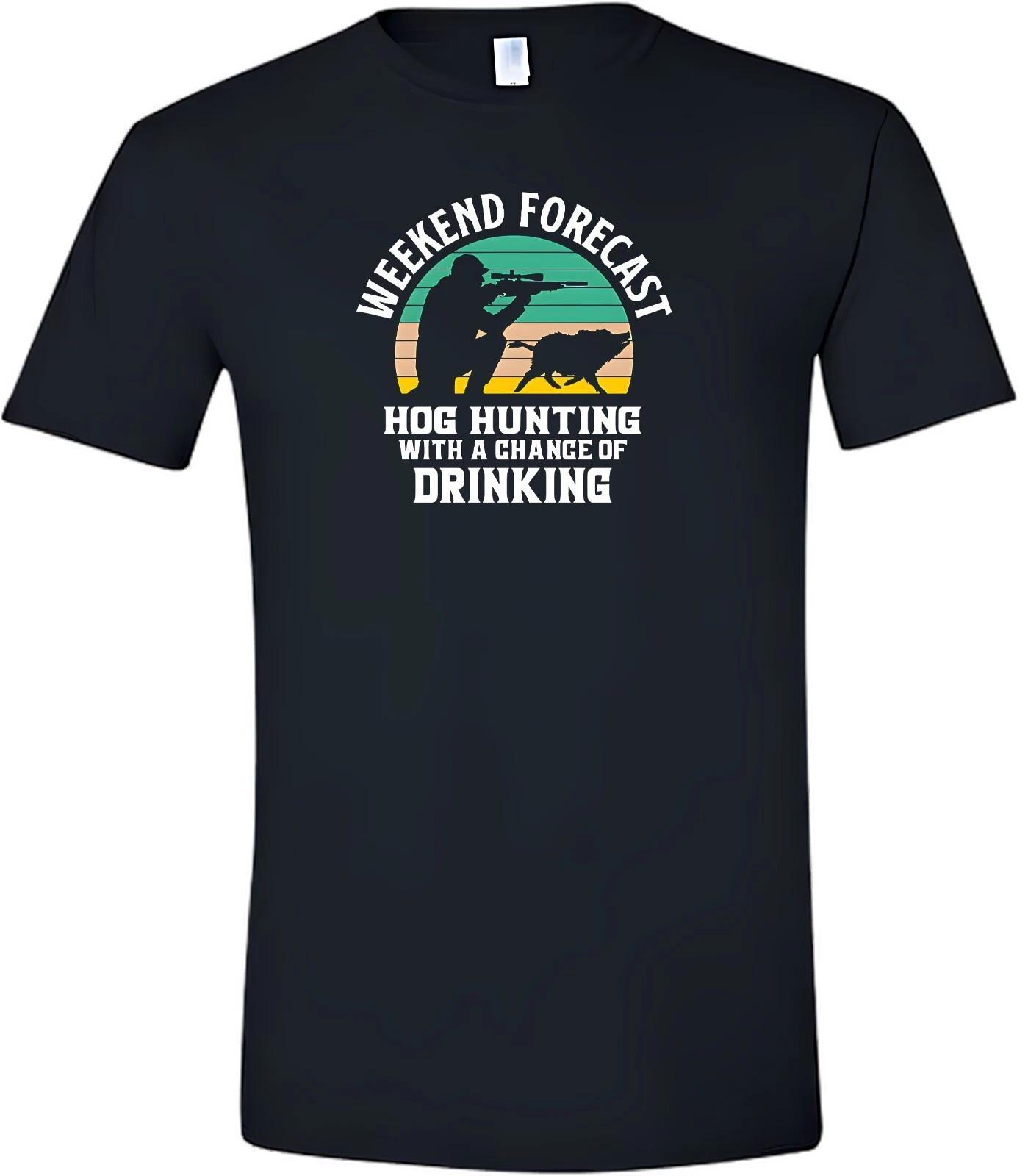 Hog Hunting With A Chance Of Drinking T-Shirt S
Hog Hunting With A Chance Of Drinking T-Shirt S