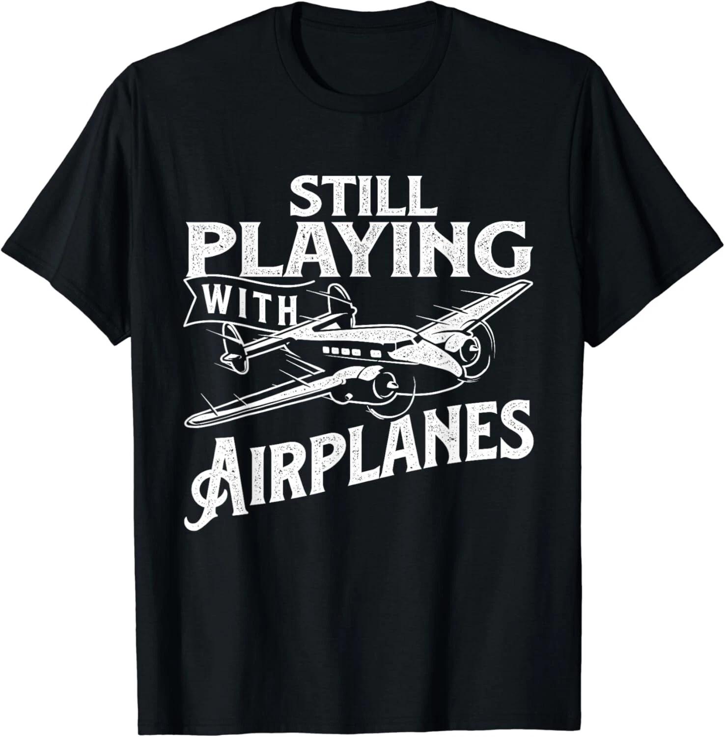 Still Playing With Airplanes - Aviation Lover Airline Pilot Gift Unisex T-Shirt 3XL
Still Playing With Airplanes - Aviation Lover Airline Pilot Gift Unisex T-Shirt 3XL