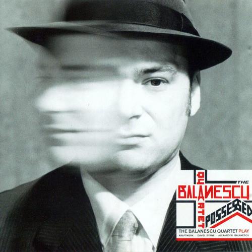 CD BALANESCU QUARTET - Possessed 9614212,614212 Mute 1997 US Dance & Electronica Used
CD BALANESCU QUARTET - Possessed 9614212,614212 Mute 1997 US Dance & Electronica Used