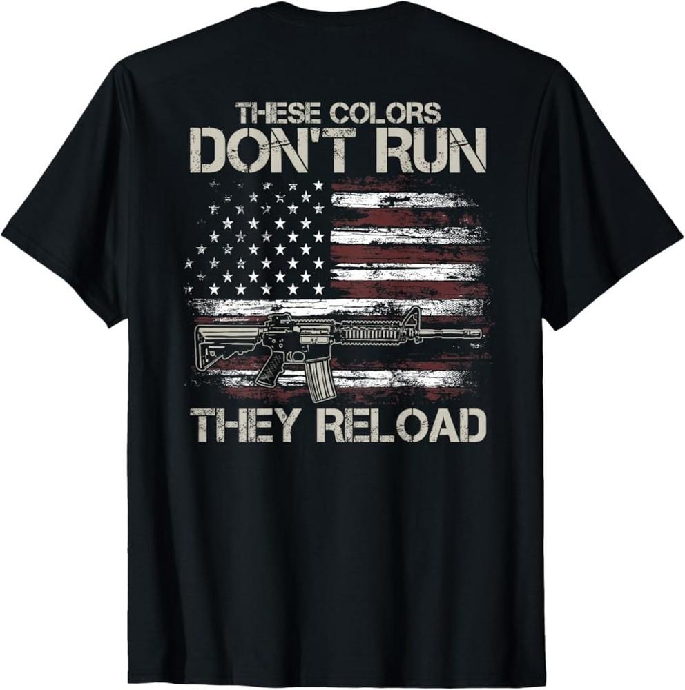 Gun American Flag Colors Don#039;t Run They Reload On Back TShirt Unisex T-Shirt M
Gun American Flag Colors Don#039;t Run They Reload On Back TShirt Unisex T-Shirt M