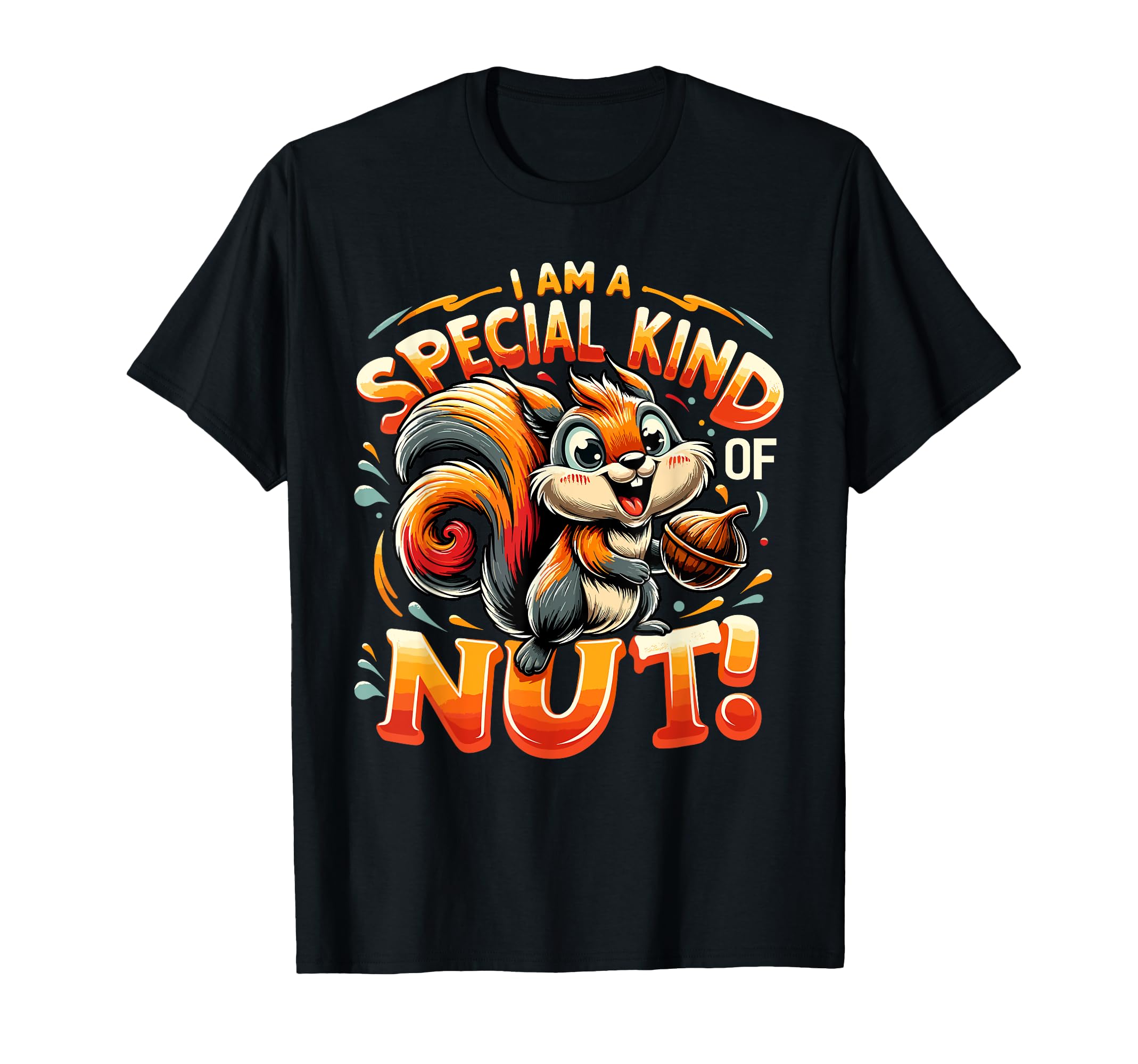 I m a Special Kind of Nut Shirt Funny Squirrel T-Shirt
I m a Special Kind of Nut Shirt Funny Squirrel T-Shirt