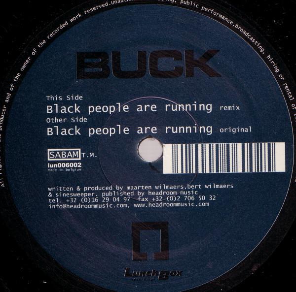 12inch Record BUCK - Black People Are Running LUN006002 Lunchbox Record 2000 Belgium Dance & Electronica Used
12inch Record BUCK - Black People Are Running LUN006002 Lunchbox Record 2000 Belgium Dance & Electronica Used