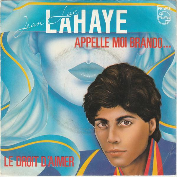 7inch Record JEANLUC LAHAYE Appelle Moi Brando... Le Droit D 6010636 Philips 1983 France Pop Used
7inch Record JEANLUC LAHAYE Appelle Moi Brando... Le Droit D 6010636 Philips 1983 France Pop Used