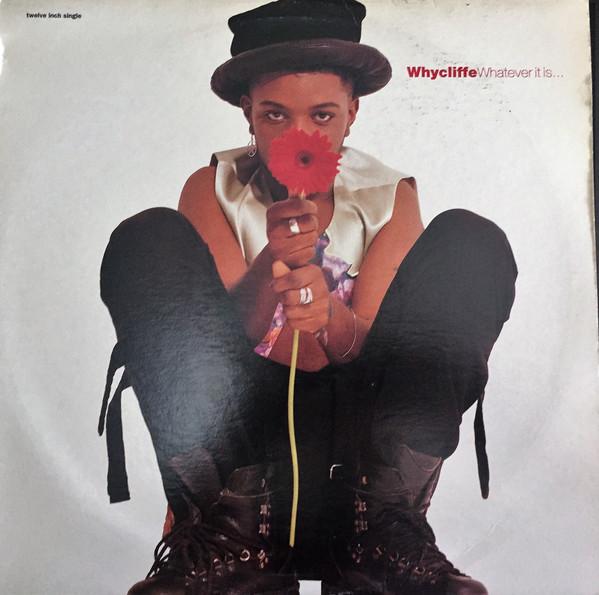 12inch Record WHYCLIFFE - Whatever It Is... MCA1254385 MCA Records 1992 US Dance & Electronica Used
12inch Record WHYCLIFFE - Whatever It Is... MCA1254385 MCA Records 1992 US Dance & Electronica Used