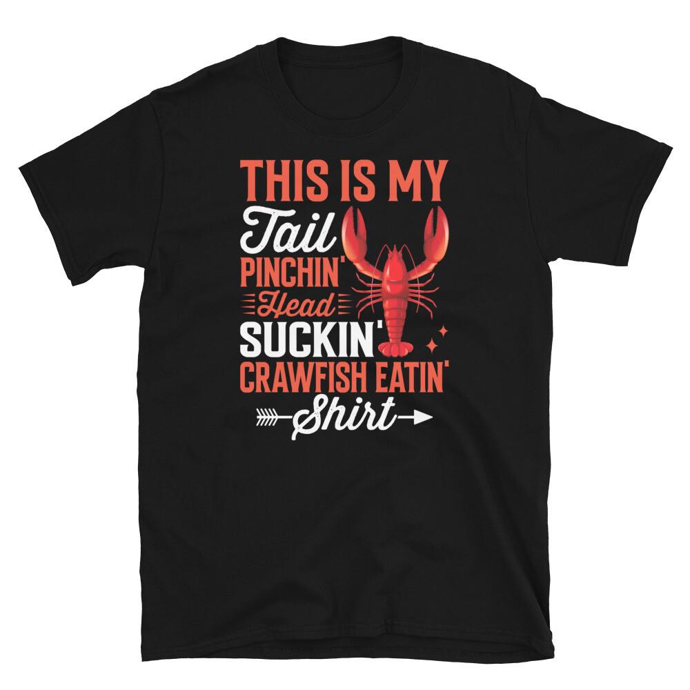 This Is My Tail Pinchin’ Head Suckin’ Crawfish Short-Sleeve Unisex T-Shirt 4XL
This Is My Tail Pinchin’ Head Suckin’ Crawfish Short-Sleeve Unisex T-Shirt 4XL