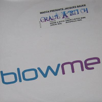 12inch Record MACCA, JACQUES BAUER - Grade A Bitch BLO016 Blow Media 2006 Canada Dance & Electronica Used
12inch Record MACCA, JACQUES BAUER - Grade A Bitch BLO016 Blow Media 2006 Canada Dance & Electronica Used