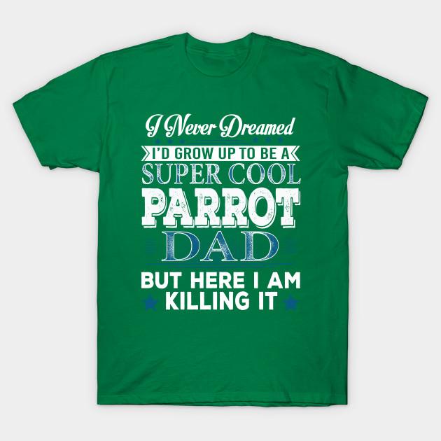 Unisex Fashion TShirt Id Grow Up To Be A Super Cool Parrot Dad Print TShirt Plus Size S-5XL T-Shirt 100%Cotton Tops O Neck Short Sleeve Tees L зелений
Unisex Fashion TShirt Id Grow Up To Be A Super Cool Parrot Dad Print TShirt Plus Size S-5XL T-Shirt 100%Cotton Tops O Neck Short Sleeve Tees L зелений