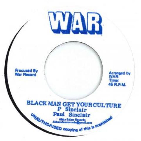 7inch Record PAUL SINCLAIR - Black Man Get Your Culture / Versio none War UK 197- UK Reggae, Ska & Dub
7inch Record PAUL SINCLAIR - Black Man Get Your Culture / Versio none War UK 197- UK Reggae, Ska & Dub