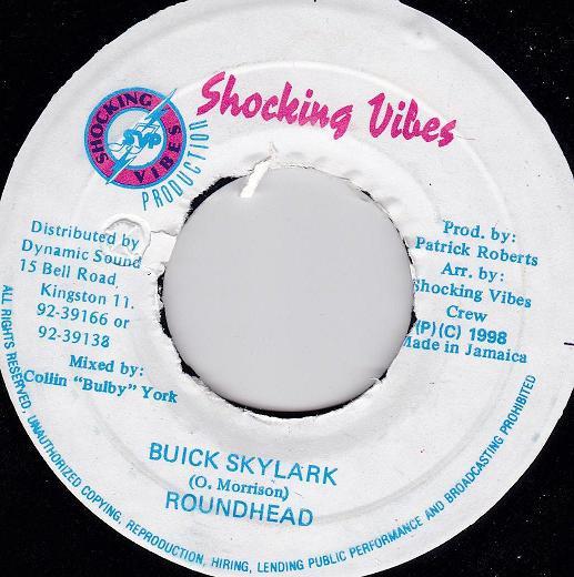 7inch Record ROUND HEAD - Buick Skylark NONE Shocking Vibes 1998 Jamaica Reggae, Ska & Dub Used
7inch Record ROUND HEAD - Buick Skylark NONE Shocking Vibes 1998 Jamaica Reggae, Ska & Dub Used