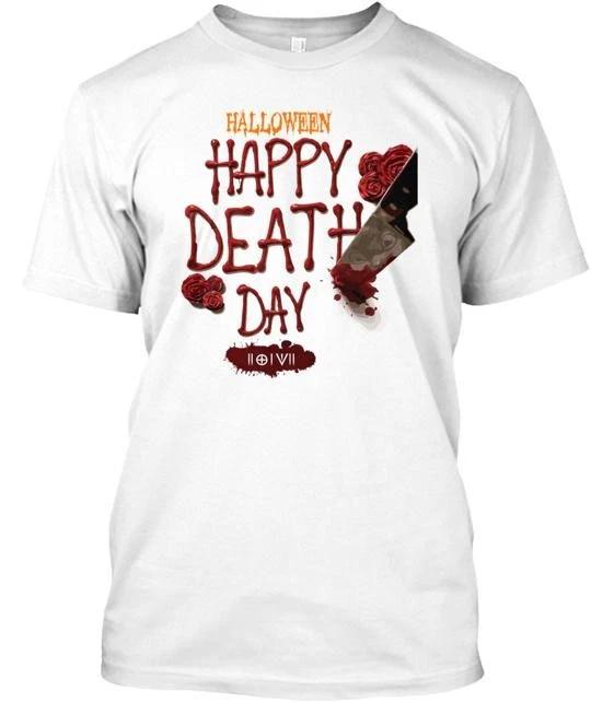 Happy Death Day T shirt Made in the USA Size S to 5XL L
Happy Death Day T shirt Made in the USA Size S to 5XL L
