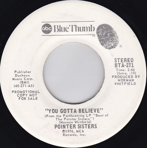 7inch Record POINTER SISTERS - You Gotta Believe BTA271PROMO ABC Blue Thumb 1976 US Soul/Funk Used
7inch Record POINTER SISTERS - You Gotta Believe BTA271PROMO ABC Blue Thumb 1976 US Soul/Funk Used
