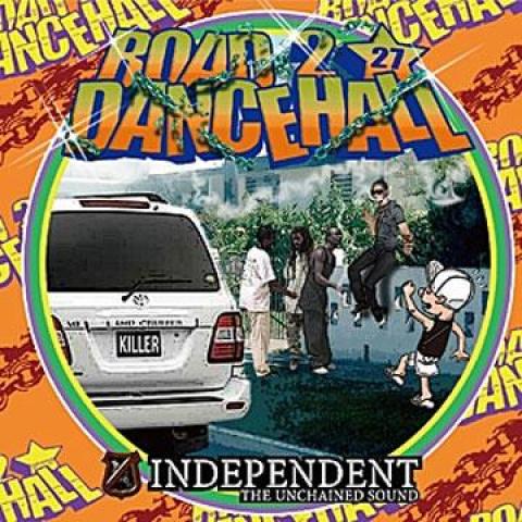 Mix CD INDEPENDENT SOUND Road To Dancehall 27 INDE027 Independent Sou 2012 Japan Japanese Club Dance
Mix CD INDEPENDENT SOUND Road To Dancehall 27 INDE027 Independent Sou 2012 Japan Japanese Club Dance