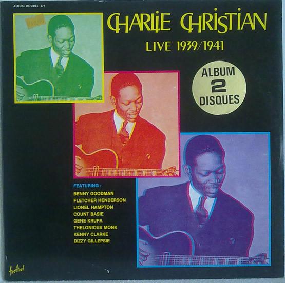 LP Record CHARLIE CHRISTIAN - Live 1939 / 1941 ALB377 Disques Festiva 1983 France Jazz Used
LP Record CHARLIE CHRISTIAN - Live 1939 / 1941 ALB377 Disques Festiva 1983 France Jazz Used
