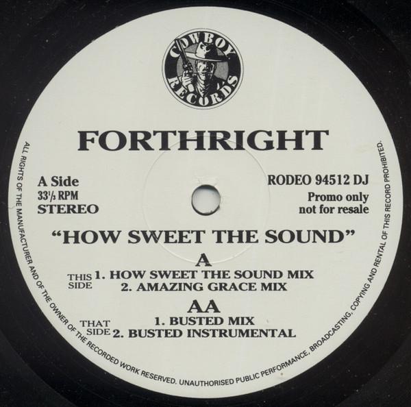 12inch Record FORTHRIGHT - How Sweet The Sound RODEO94512DJ Cowboy Records 1994 UK Dance & Electronica Used
12inch Record FORTHRIGHT - How Sweet The Sound RODEO94512DJ Cowboy Records 1994 UK Dance & Electronica Used